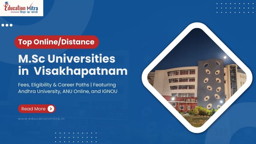 Top Online/Distance M.Sc Colleges and Universities in Visakhapatnam