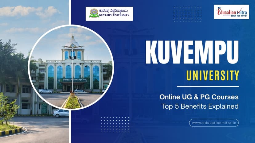 5 Reasons to choose Kuvempu University for Online UG/PG Courses