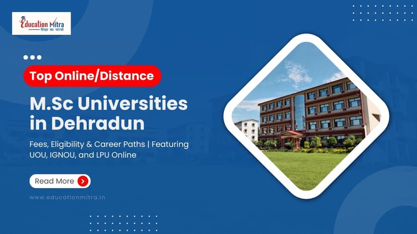 Online M.Sc Colleges/Universities in Dehradun