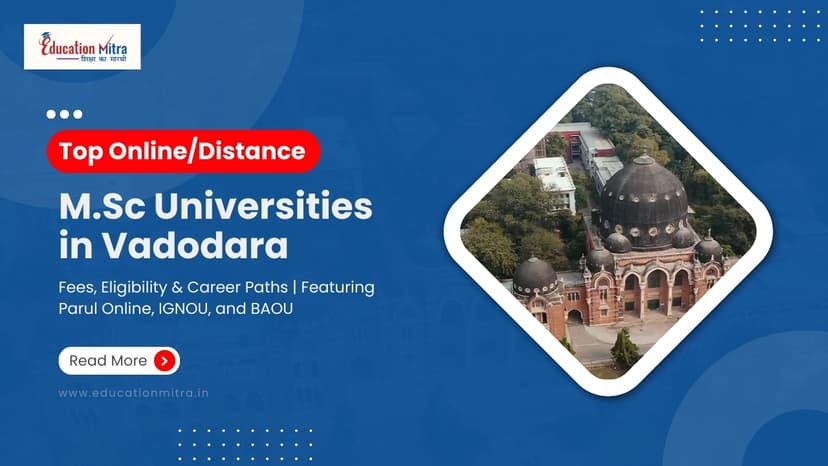 Online M.Sc Colleges/Universities in Vadodara