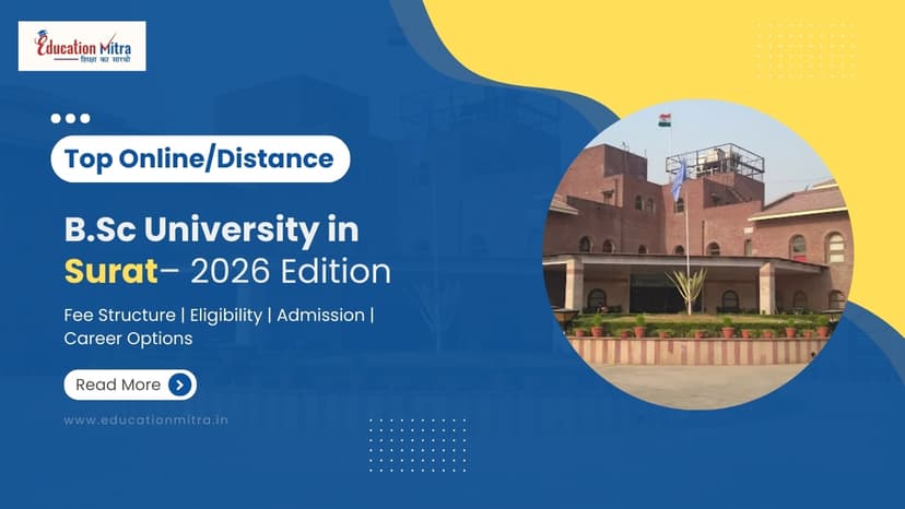 Top Online/Distance BSC Colleges and Universities in Surat