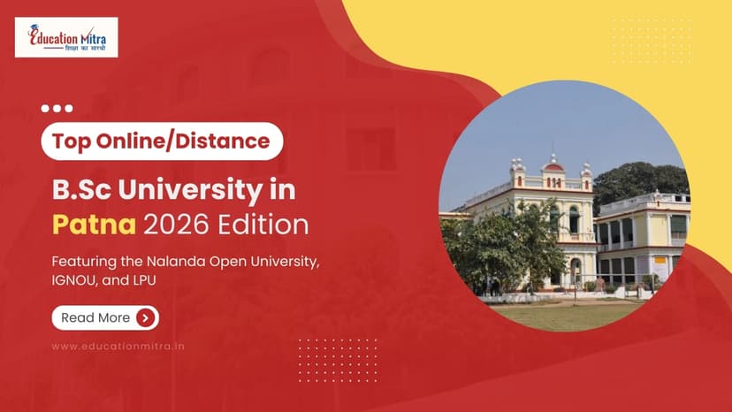 Top Online/Distance BSC Colleges and Universities in Patna