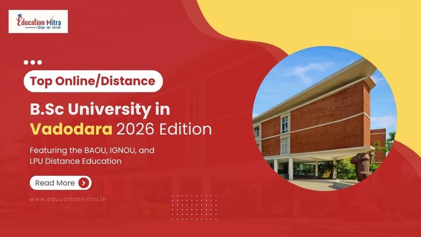 Top Online/Distance BSC Colleges and Universities in Vadodara
