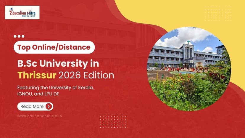 Top Online/Distance BSC Colleges and Universities in Thrissur