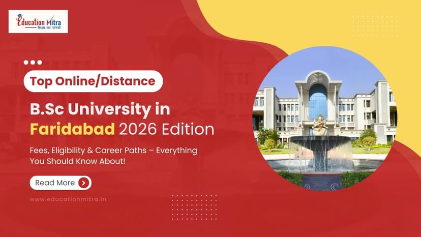 Top Online/Distance BSC Colleges and Universities in Faridabad