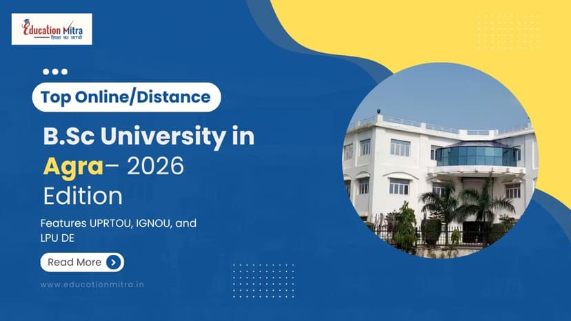 Top Online/Distance BSC Colleges and Universities in Agra