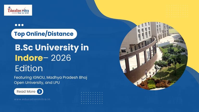 Top Online/Distance B.Sc Colleges and Universities in Indore