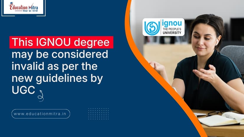 Your IGNOU Degree May Be Rendered Invalid Under The UGC New Guidelines – Check Out Why?