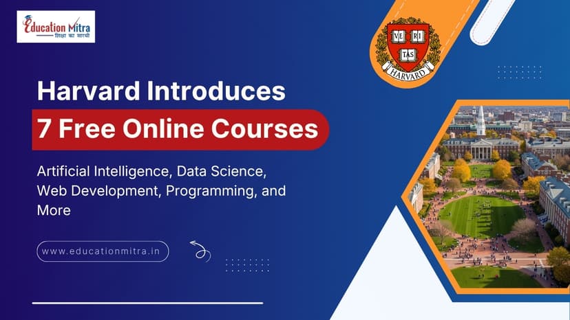 AI to Data Science & Web Development, Harvard Offers 7 Online Courses at ‘Zero’ Cost - Apply Link is Here!