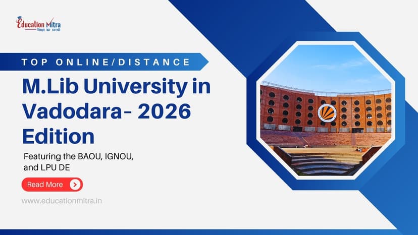 Top Online/Distance M.Lib Colleges and Universities in Vadodara