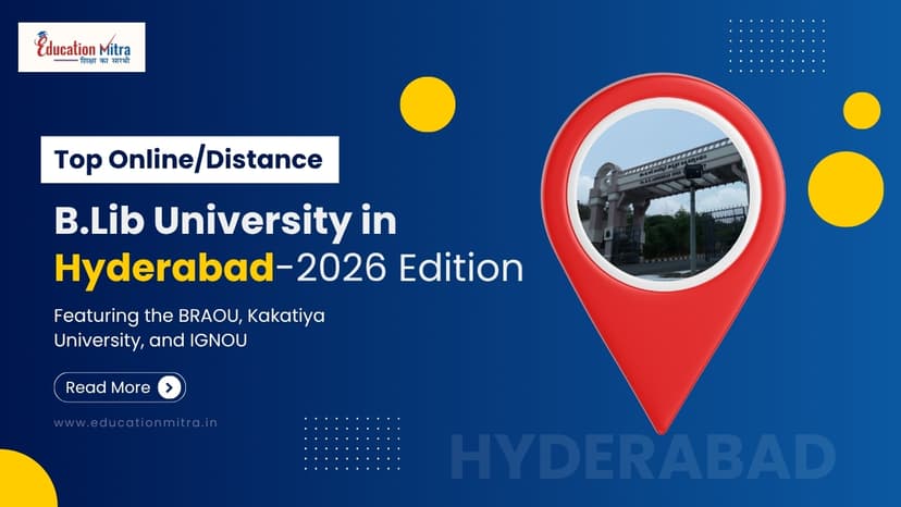 Top Online/Distance B.Lib Colleges and Universities in Hyderabad