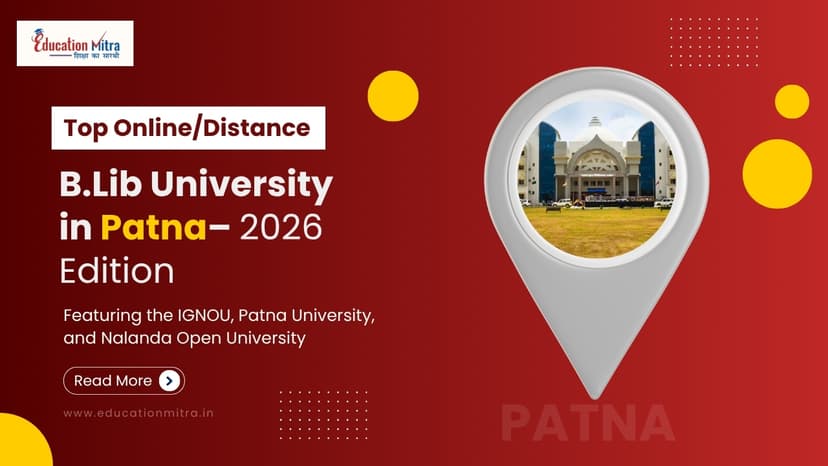 Top Online/Distance B.Lib Colleges and Universities in Patna