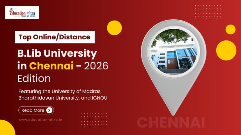 Top Online/Distance B.Lib Colleges and Universities in Chennai