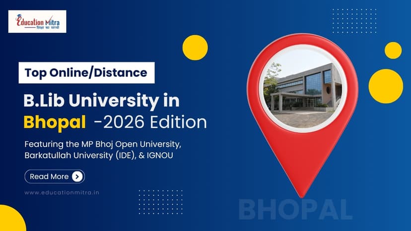 Top Online/Distance B.Lib Colleges and Universities in Bhopal