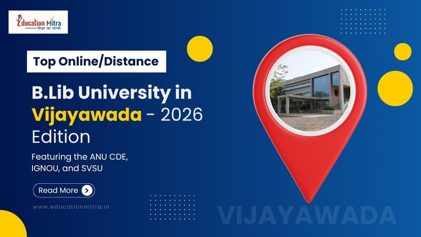 Top Online/Distance B.Lib Colleges and Universities in Vijayawada