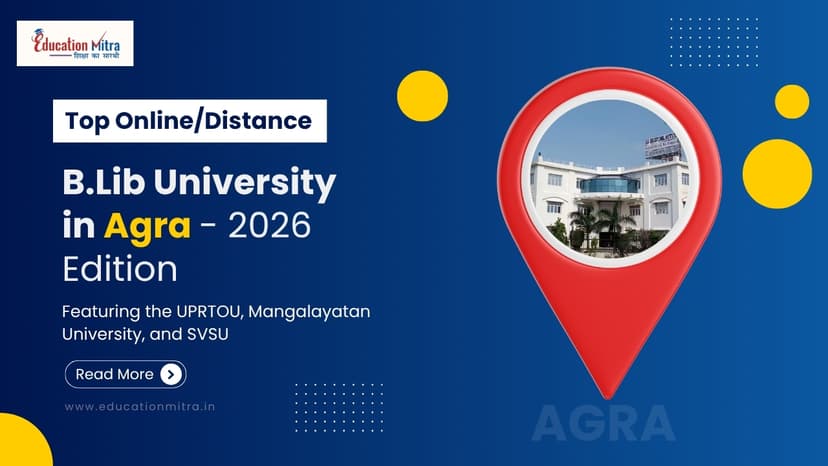 Top Online/Distance B.Lib Colleges and Universities in Agra