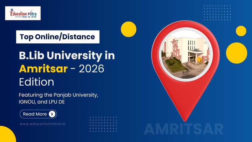 Top Online/Distance B.Lib Colleges and Universities in Amritsar