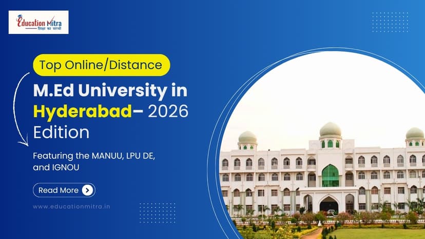 Top Online/Distance M.Ed Colleges and Universities in Hyderabad