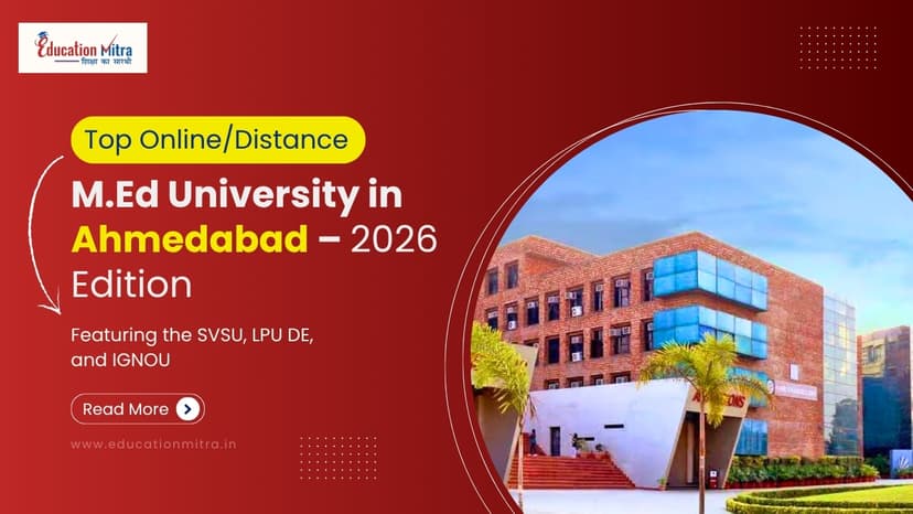 Top Online/Distance M.Ed Colleges and Universities in Ahmedabad