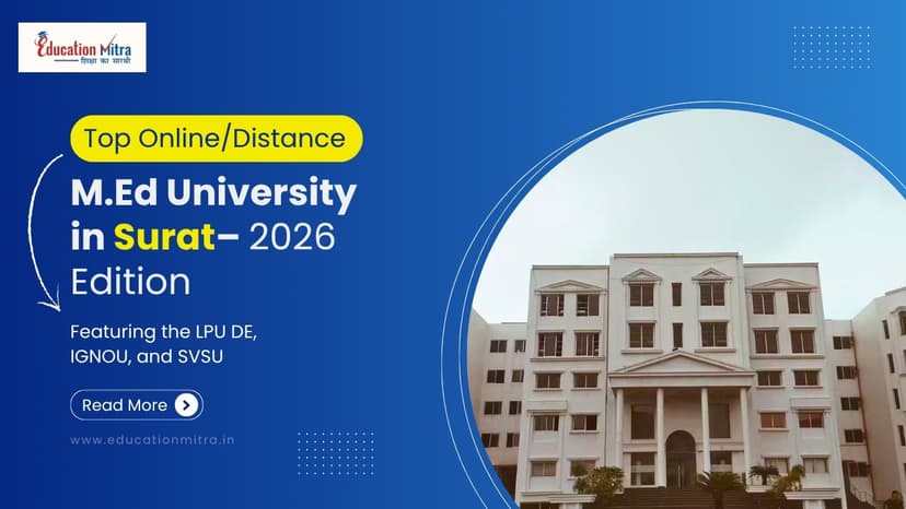 Top Online/Distance M.Ed Colleges and Universities in Surat