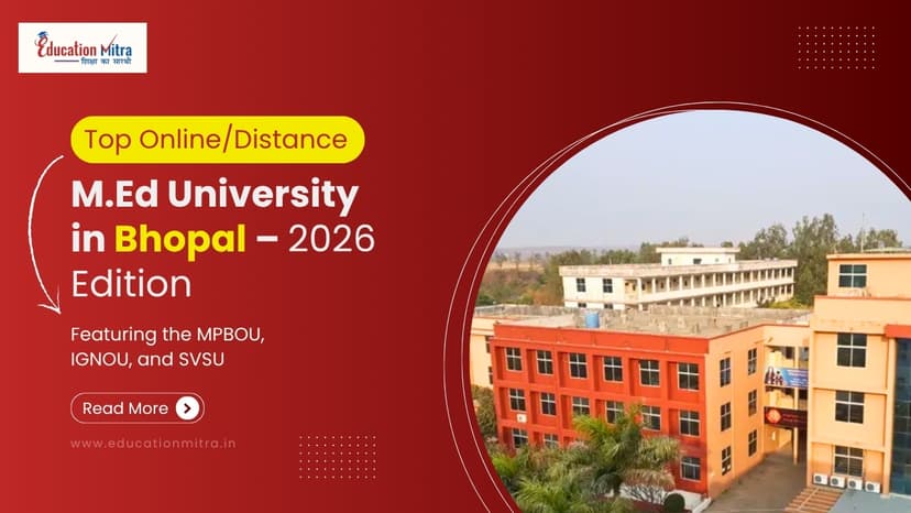 Top Online/Distance M.Ed Colleges and Universities in Bhopal