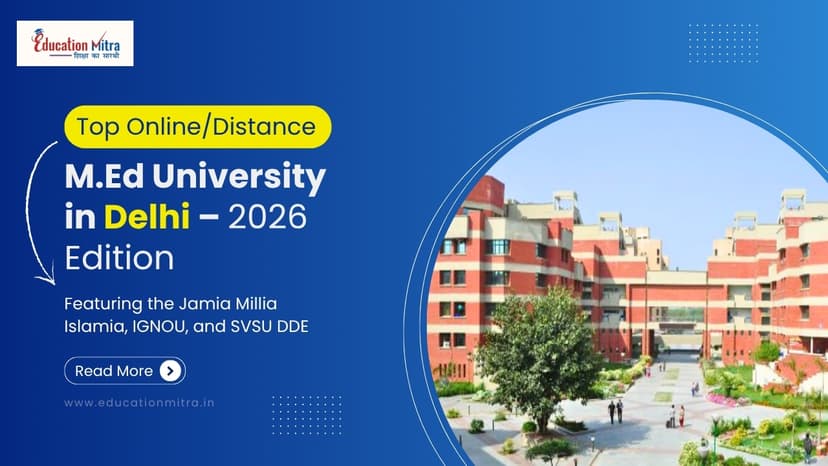 Top Online/Distance M.Ed Colleges and Universities in Delhi
