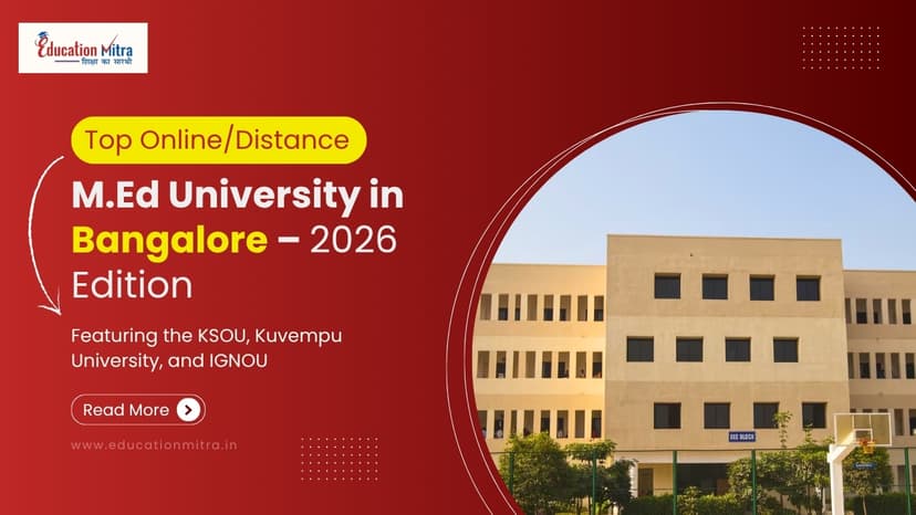 Top Online/Distance M.Ed Colleges and Universities in Bangalore