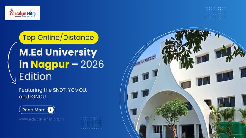 Top Online/Distance M.Ed Colleges and Universities in Nagpur