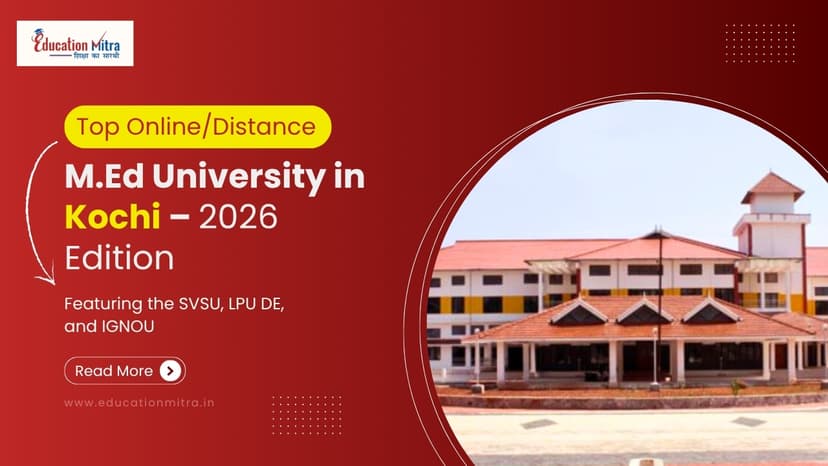 Top Online/Distance M.Ed Colleges and Universities in Kochi