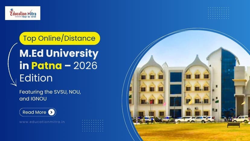 Top Online/Distance M.Ed Colleges and Universities in Patna