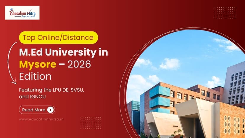 Top Online/Distance M.Ed Colleges and Universities in Mysore (Mysuru)