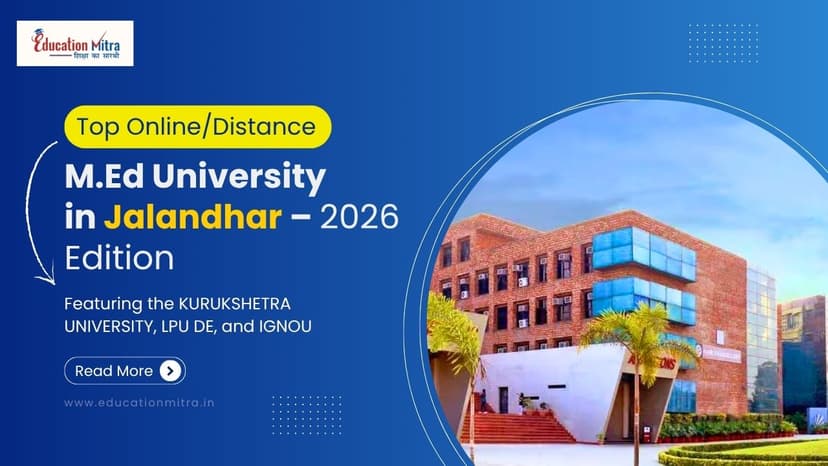Top Online/Distance M.Ed Colleges and Universities in Jalandhar