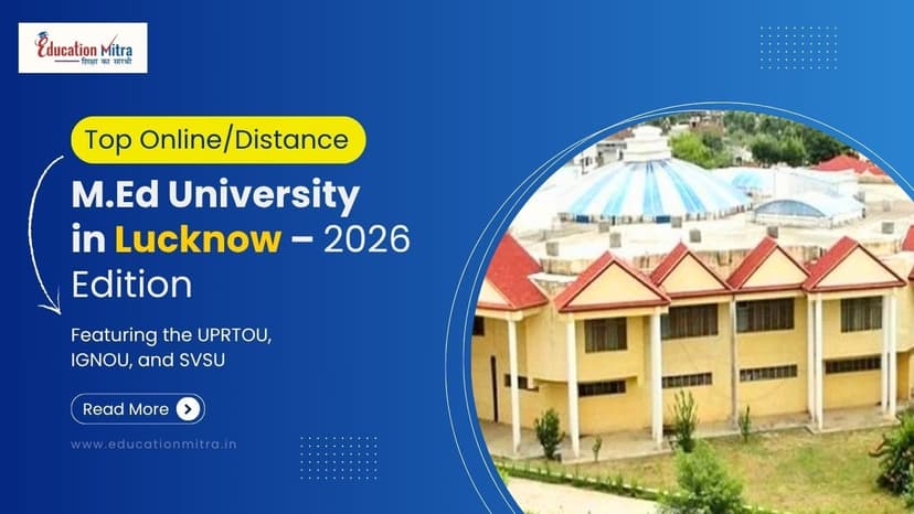 Top Online/Distance M.Ed Colleges and Universities in Lucknow