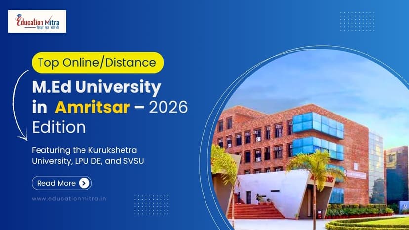 Top Online/Distance M.Ed Colleges and Universities in Amritsar