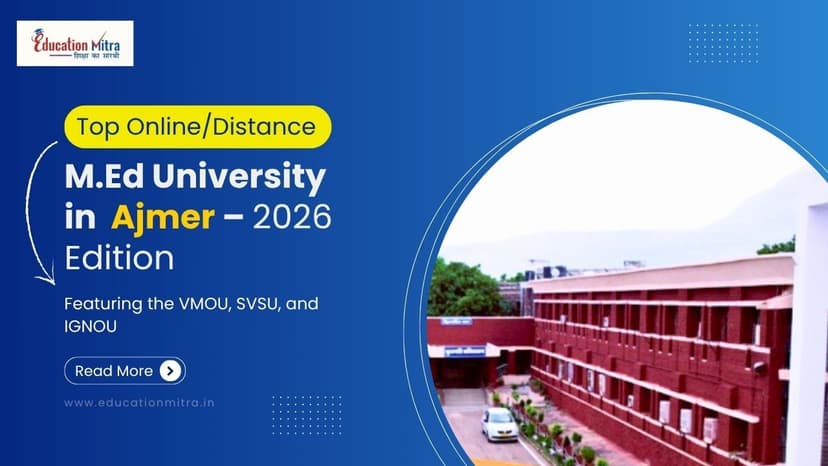 Top Online/Distance M.Ed Colleges and Universities in Ajmer
