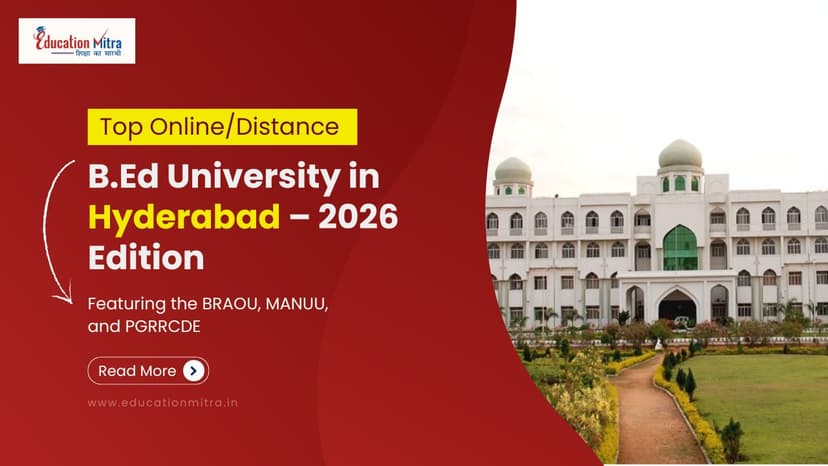 Top Online/Distance B.Ed Colleges and Universities in Hyderabad