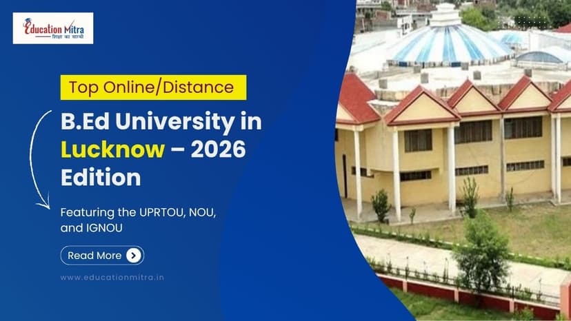 Top Online/Distance B.Ed Colleges and Universities in Lucknow