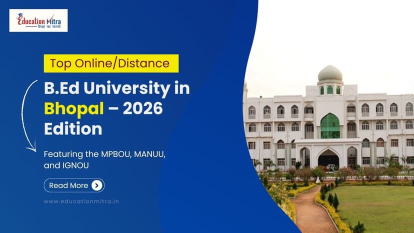 Top Online/Distance B.Ed Colleges and Universities in Bhopal