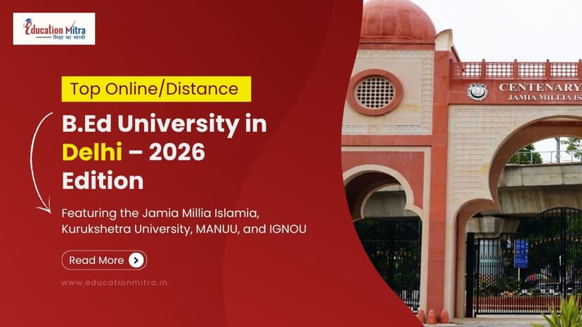 Top Online/Distance B.Ed Colleges and Universities in Delhi