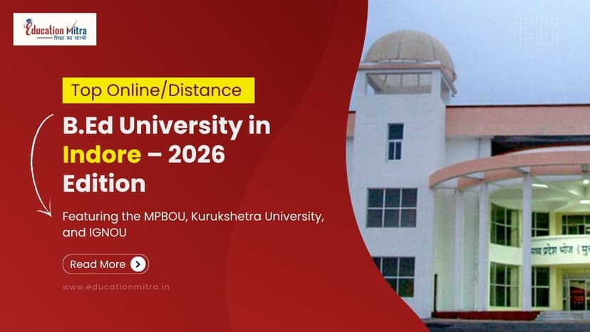 Top Online/Distance B.Ed Colleges and Universities in Indore