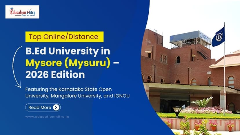 Top Online/Distance B.Ed Colleges and Universities in Mysore (Mysuru)