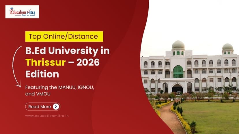 Top Online/Distance B.Ed Colleges and Universities in Thrissur