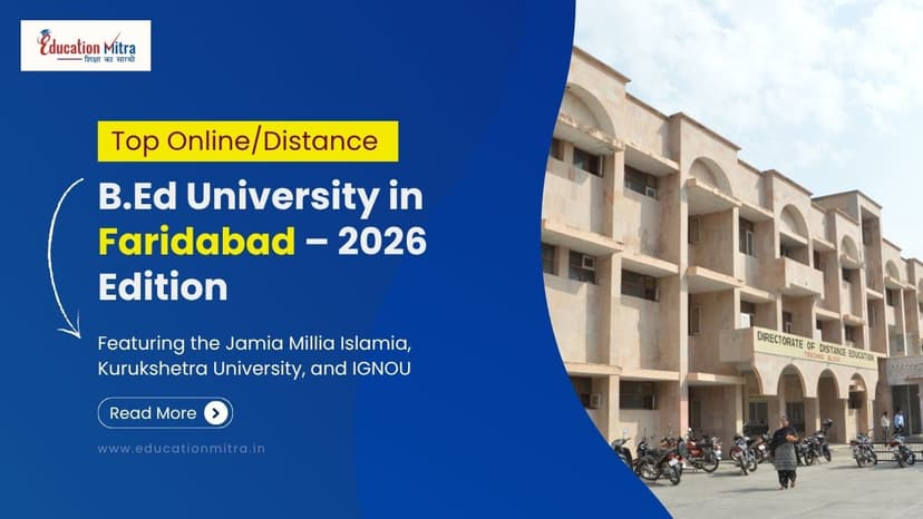 Top Online/Distance B.Ed Colleges and Universities in Faridabad