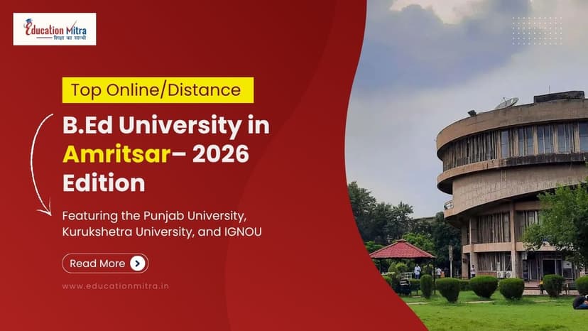 Top Online/Distance B.Ed Colleges and Universities in Amritsar
