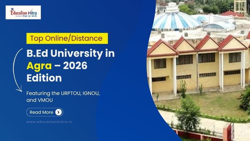 Top Online/Distance B.Ed Colleges and Universities in Agra