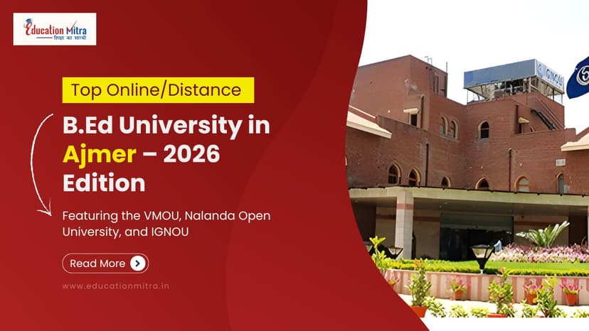 Top Online/Distance B.Ed Colleges and Universities in Ajmer