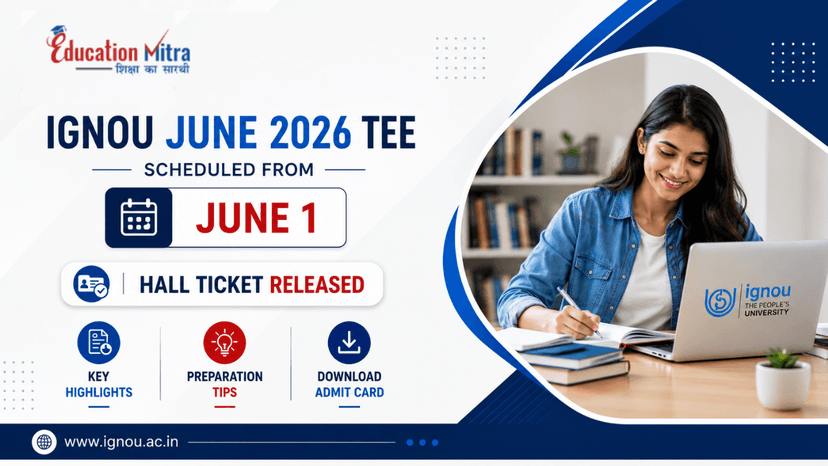 IGNOU June 2026 TEE Begins from June 1: Important Dates & Direct Link Available Here