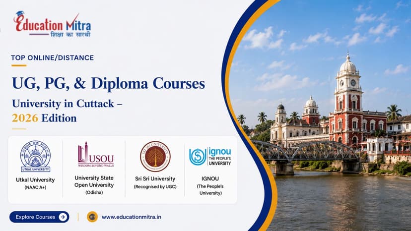 Top ODL & Online University in Cuttack for UG, PG & Diploma Courses