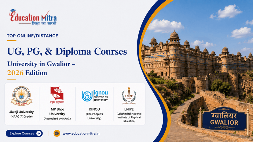 Top ODL & Online University in Gwalior for UG, PG & Diploma Courses