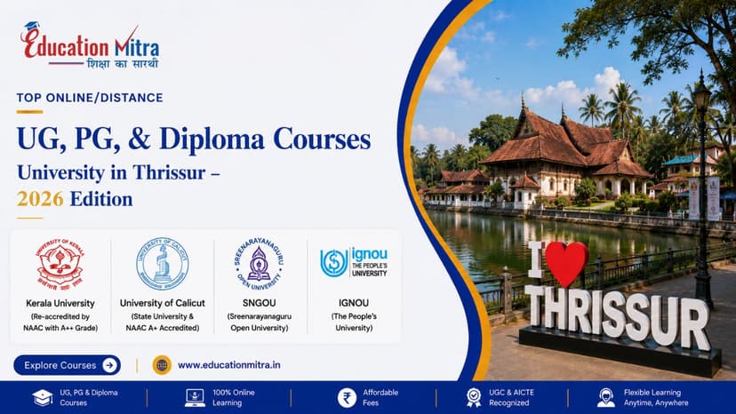 Top ODL & Online University in Thrissur for UG, PG & Diploma Courses